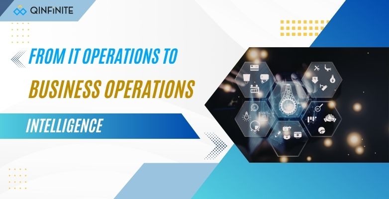 From IT Operations to Business Operations Intelligence