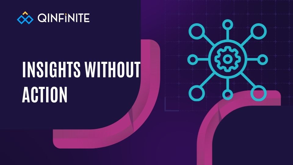 Insights Without Action