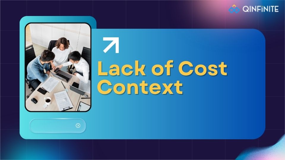 Lack of Cost Context
