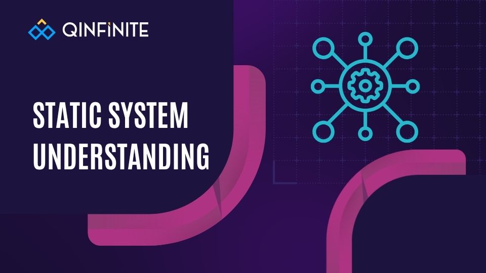 Static System Understanding