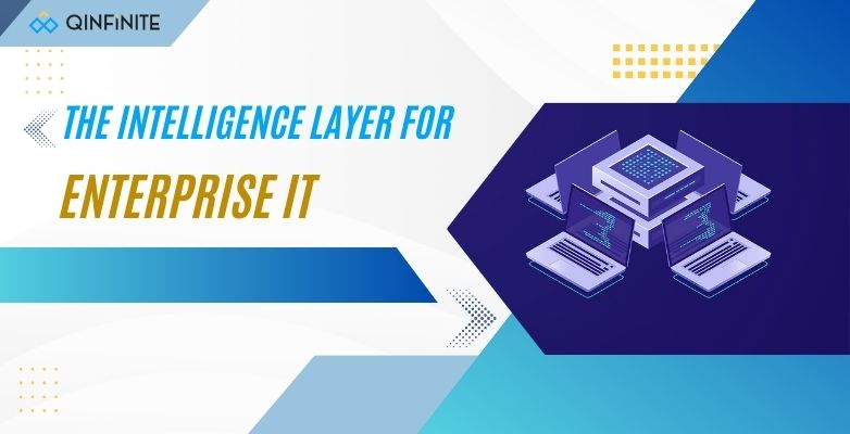 intelligence layer for enterprise IT